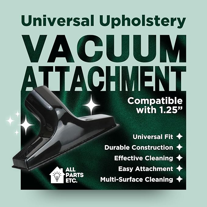 Universal Upholstery Vacuum Attachment - Compatible with 1.25” Vacuum Hoses & Shop Vac, Bissell, Nutone, Eureka, Beam, Central Vacuums & More